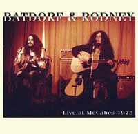 Batdorf and Rodney - Live at McCabes